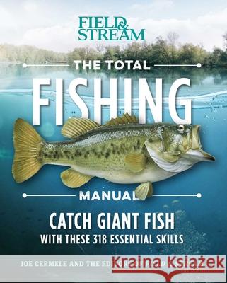 The Total Fishing Manual (Paperback Edition): 318 Essential Fishing Skills Cermele, Joe 9781681882635 Weldon Owen - książka