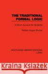 The Traditional Formal Logic: A Short Account for Students William Angus Sinclair 9780367426293 Routledge