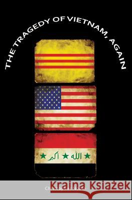 The Tragedy of Vietnam, Again Chris Noble 9781419654633 Booksurge Publishing - książka