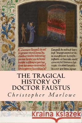 The Tragical History of Doctor Faustus Christopher Marlowe 9781500294052 Createspace - książka