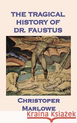 The Tragical History of Dr. Faustus Christopher Marlowe 9781515427544 SMK Books - książka