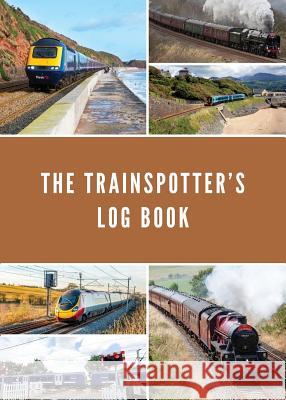 The Trainspotter's Log Book Dan Oldfield   9781916009707 Pinbrook Publishing - książka