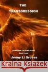 The Transgression Jenny Li Groves 9781508823537 Createspace