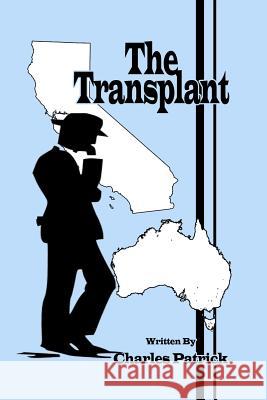 The Transplant Charles Patrick 9781480968707 Rosedog Books - książka