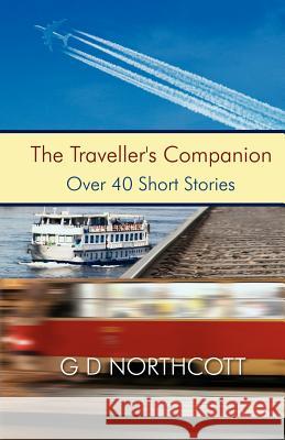 The Traveller's Companion G. D. Northcott 9781780032122 Indepenpress Publishing Ltd - książka