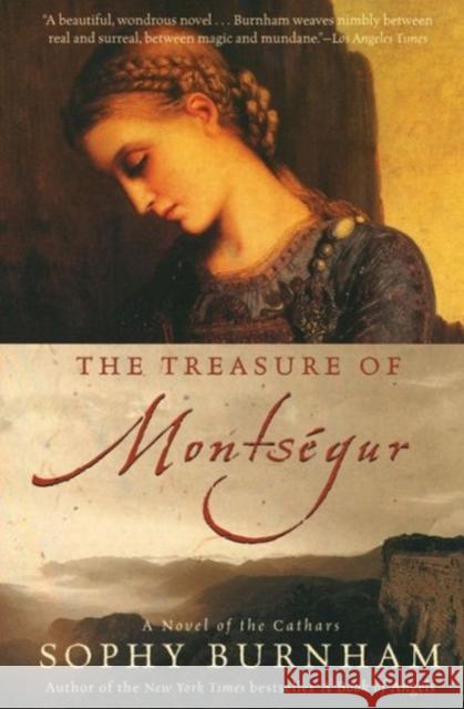 The Treasure of Montsegur: A Novel of the Cathars Burnham, Sophy 9780060000806 HarperOne - książka