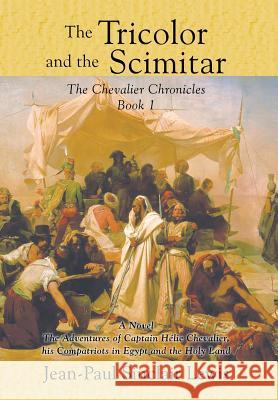 The Tricolor and the Scimitar John-Paul Sinclair Lewis 9781640828872 Page Publishing, Inc. - książka