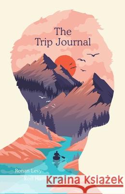 The Trip Journal Ronan Levy Kori Harrison 9781955858083 Libra Press - książka