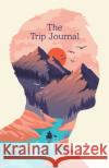 The Trip Journal Ronan Levy Kori Harrison 9781955858083 Libra Press