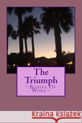 The Triumph: Bodies Of Work Mitchell, Michele 9781523208289 Createspace Independent Publishing Platform - książka