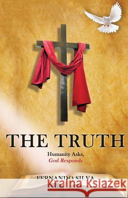 The Truth Fernando Silva (Universidad Complutense de Madrid, Spain) 9781498432412 Xulon Press - książka
