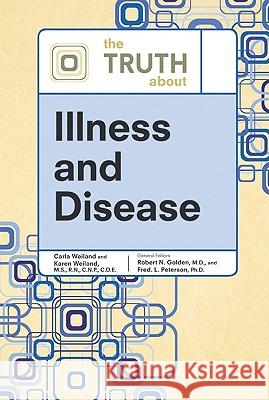 The Truth About Illness And Disease TBD                                      Carla Weiland                            Karen Weiland 9780816076352 Facts on File - książka