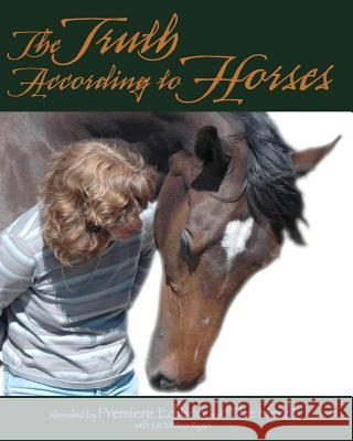 The Truth According to Horses Liz Mitten Ryan 9781439211298 Booksurge Publishing - książka