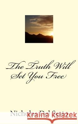 The Truth Will Set You Free: An Inspiration Each Day Nicholas De 9781451533408 Createspace - książka