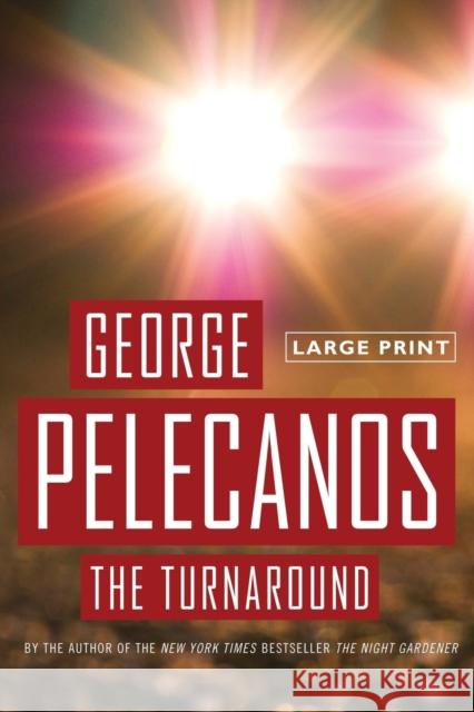 The Turnaround George P. Pelecanos 9780316052153 Little Brown and Company - książka