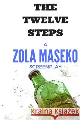 The Twelve Steps Zola Maseko 9781541068865 Createspace Independent Publishing Platform - książka