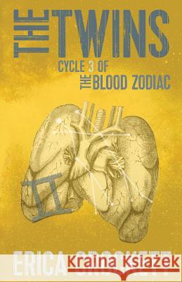 The Twins: Cycle 3 of the Blood Zodiac Erica Crockett 9781942300083 Corvid Tear Media - książka