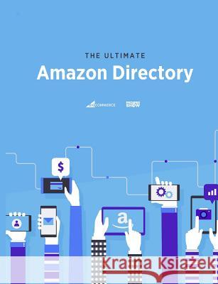 The Ultimate Amazon Directory: Seller Services, Solutions & Providers Tracey Wallace Jennifer Reeves James Thomson 9781544287201 Createspace Independent Publishing Platform - książka