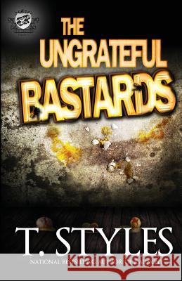 The Ungrateful Bastards (The Cartel Publications Presents) Styles, T. 9780989084536 Cartel Publications - książka