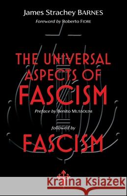 The Universal Aspects of Fascism & Fascism Barnes, James Strachey 9781912853229 LIGHTNING SOURCE UK LTD - książka