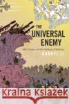 The Universal Enemy: Jihad, Empire, and the Challenge of Solidarity Li, Darryl 9781503610873 Stanford University Press