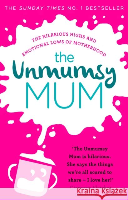 The Unmumsy Mum: The hilarious, relatable No.1 Sunday Times bestseller The Unmumsy Mum 9781784161224 Transworld Publishers Ltd - książka