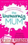 The Unmumsy Mum: The hilarious, relatable No.1 Sunday Times bestseller The Unmumsy Mum 9781784161224 Transworld Publishers Ltd