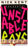 The Unstable Boys: A Novel Nick Kent 9781472135322 Little, Brown Book Group