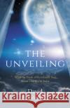 The Unveiling: What the Book of Revelation says about our World Today David Fellingham 9781912863693 Malcolm Down Publishing Ltd