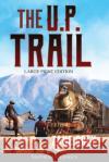 The U.P. Trail (Annotated) LARGE PRINT Zane Grey 9781649220035 Sastrugi Press Classics