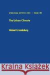 The Urban Climate: Volume 28 Landsberg, Helmut E. 9780124359604 Academic Press