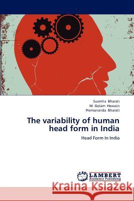 The variability of human head form in India Bharati, Susmita 9783659130915 LAP Lambert Academic Publishing - książka