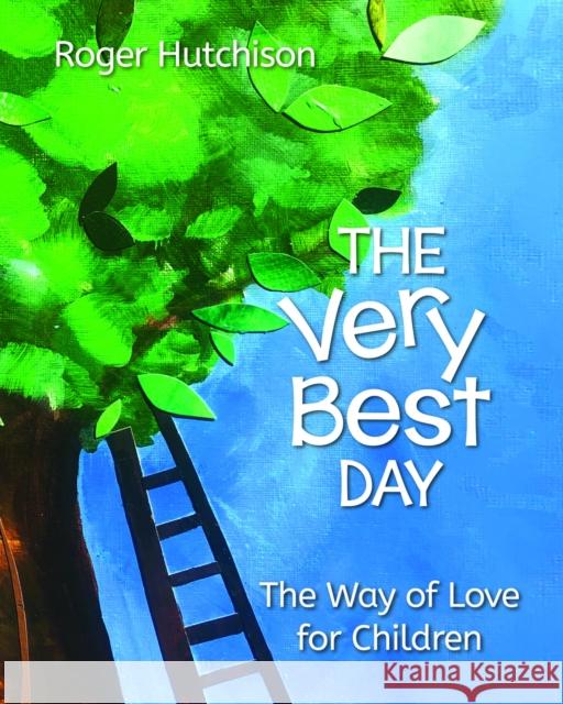 The Very Best Day: The Way of Love for Children Roger Hutchison Jerusalem Jackson Greer 9781640652811 Church Publishing - książka