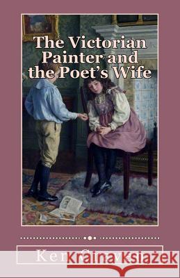 The Victorian Painter and the Poet's Wife: a biography of the Haigh-Wood family Craven, Ken 9781505532555 Createspace - książka