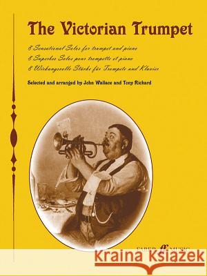 The Victorian Trumpet John Wallace 9780571520534 FABER MUSIC LTD - książka