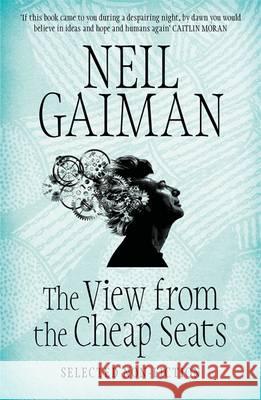 The View from the Cheap Seats: Selected Nonfiction Neil Gaiman 9781472208026 Headline Publishing Group - książka