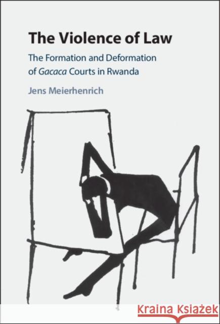 The Violence of Law Jens (London School of Economics and Political Science) Meierhenrich 9781108425391 Cambridge University Press - książka