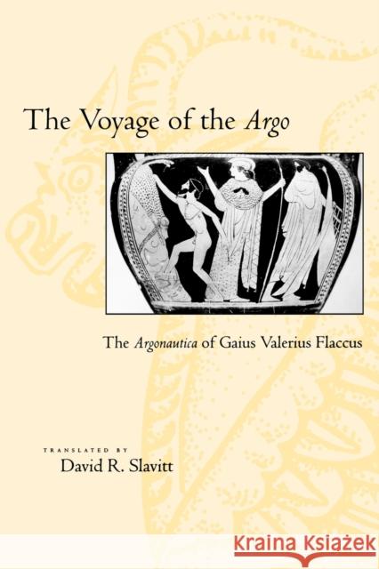 The Voyage of the Argo: The Argonautica of Gaius Valerius Flaccus Seneca 9780801861789 Johns Hopkins University Press - książka