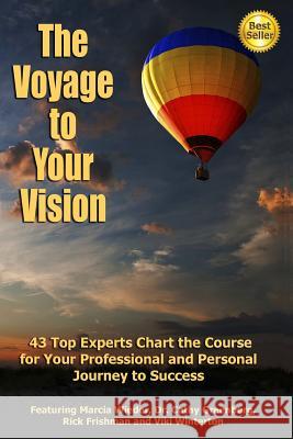 The Voyage to Your Vision: Top Experts Chart the Course for Your Professional and Personal Journey to Success Viki Winterton 9780983737995 Expert Insights Publishing - książka