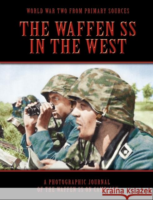 The Waffen SS In The West Bob Carruthers 9781906783419 Archive Media Publishing Ltd - książka