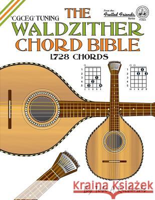 The Waldzither Chord Bible: CGCEG Standard C Tuning Richards, Tobe a. 9781906207489 Cabot Books - książka