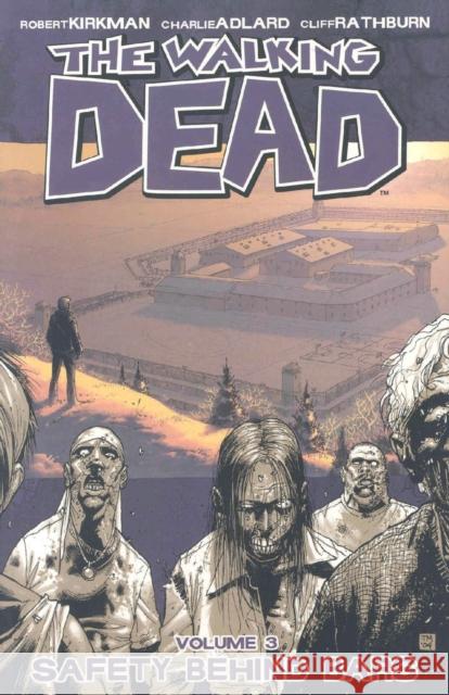 The Walking Dead Volume 3: Safety Behind Bars Robert Kirkman 9781582408057  - książka