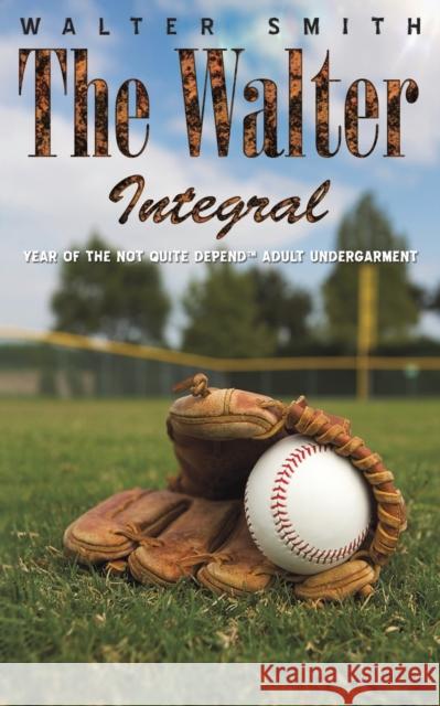 The Walter Integral Walter Smith 9781645750574 Austin Macauley Publishers LLC - książka