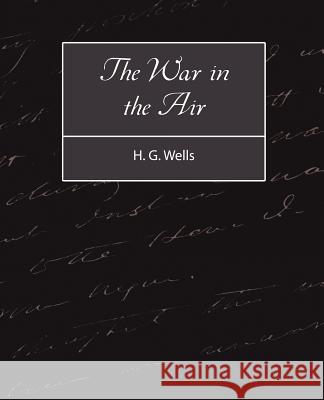 The War in the Air G. Wells H 9781604242249 Book Jungle - książka