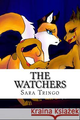 The Watchers Sara Ann Tringo Barbara Ann Tringo 9781540881465 Createspace Independent Publishing Platform - książka