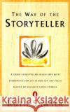 The Way of the Storyteller: A Great Storyteller Shares Her Rich Experience and Joy in Her Art and Tells Eleven of Her Best-Loved Stories Ruth Sawyer 9780140044362 Penguin Books