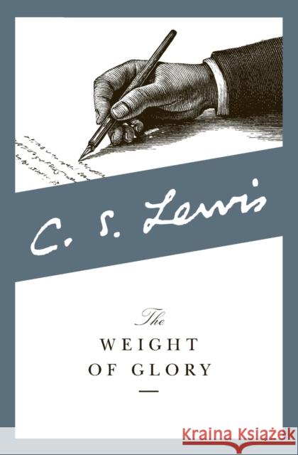 The Weight of Glory C. S. Lewis 9780060653200 HarperOne - książka