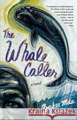 The Whale Caller Zakes Mda 9780312425876 Picador USA - książka