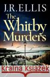 The Whitby Murders J. R. Ellis 9781542017466 Thomas & Mercer