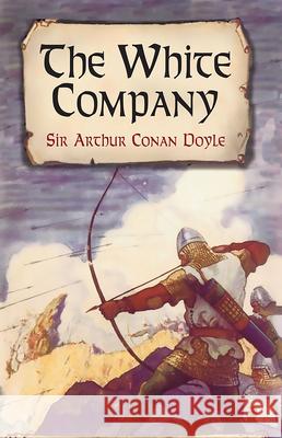 The White Company Arthur Conan Doyle 9780486437637 Dover Publications - książka